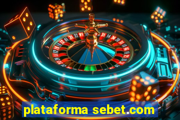 plataforma sebet.com